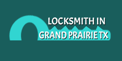 Locksmith in Grand Prairie TX